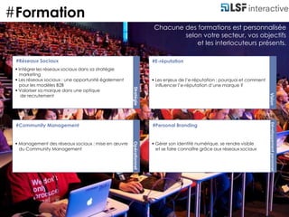 #FormationChacune des formations est personnalisée selon votre secteur, vos objectifs et les interlocuteurs présents.  Intégrer les réseaux sociaux dans sa stratégie    marketing
