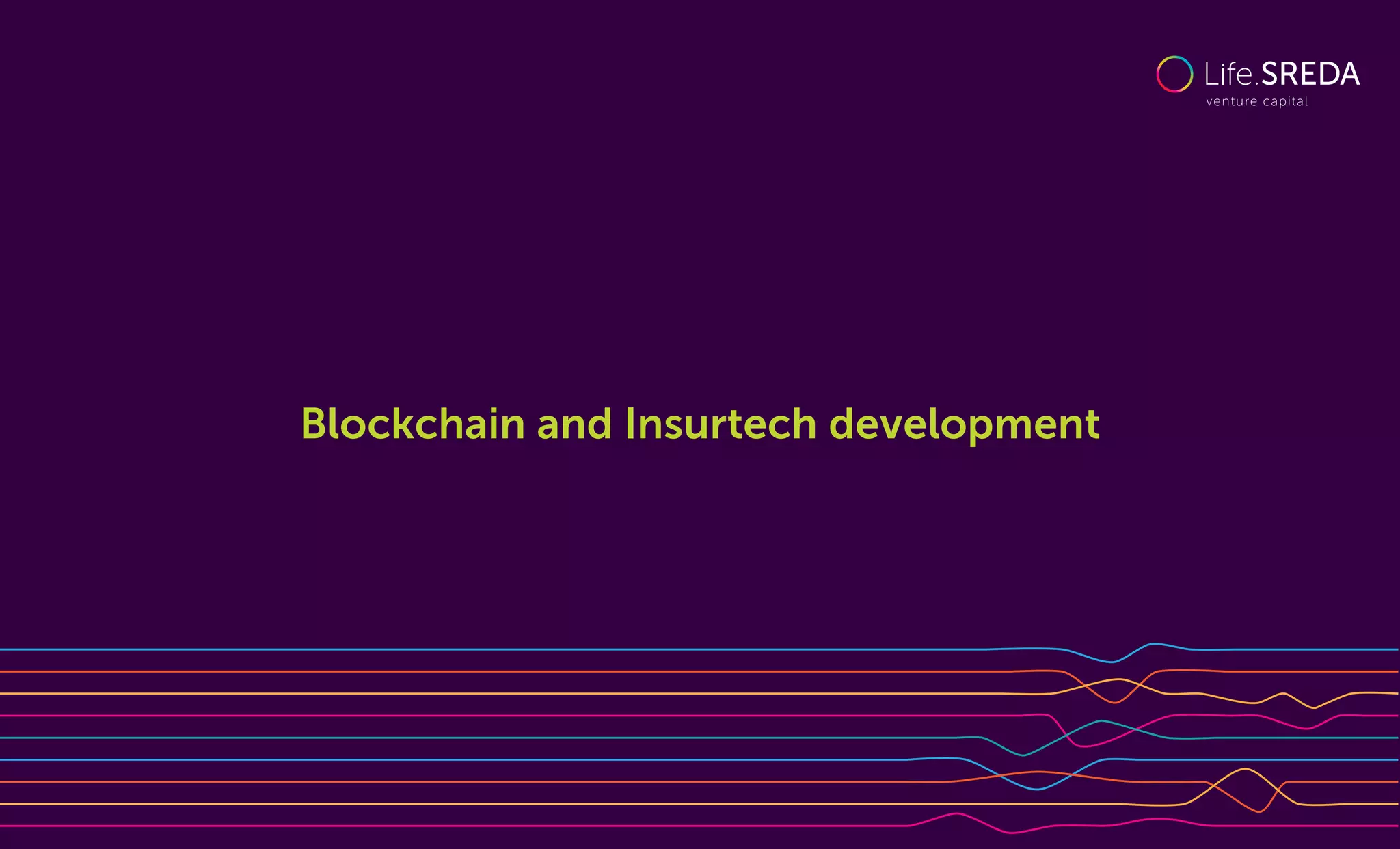 Blockchain and Insurtech development
 