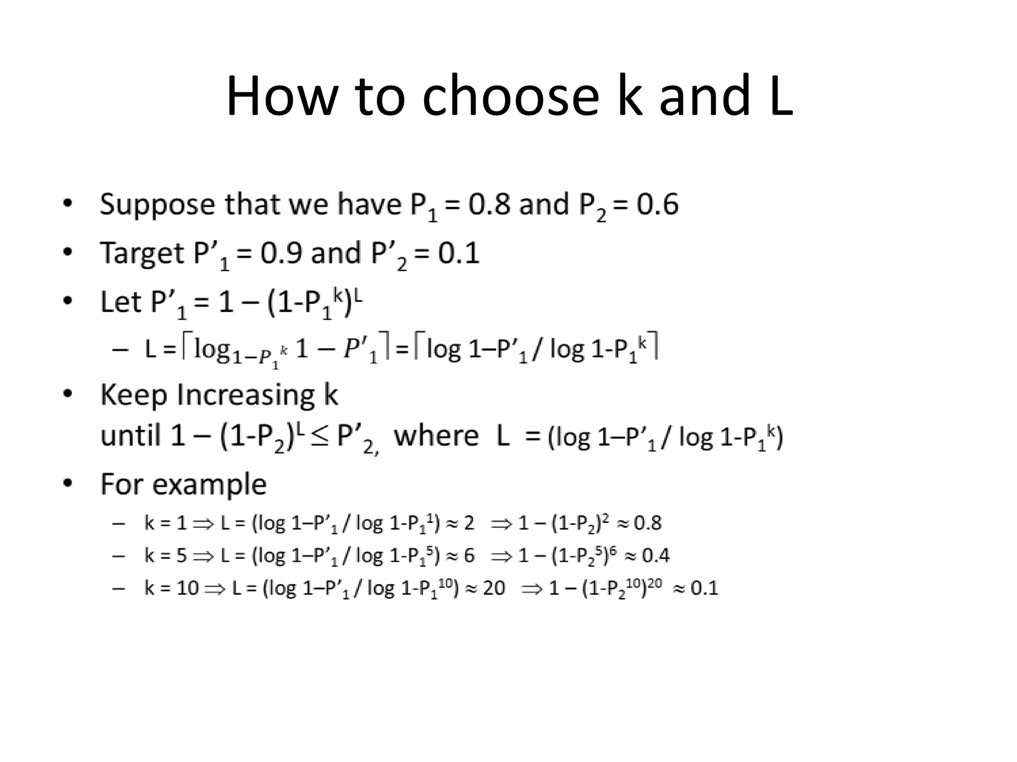 LSH for angular distance
• Distance function: d(u, v) = arccos(u,v) = (u,v)
• Random Projection:
– Choose a random unit vector w
– h(u) = sgn(uw)
– Pr(h(u) = h(v)) = 1 - (u,v)/


u
v
 