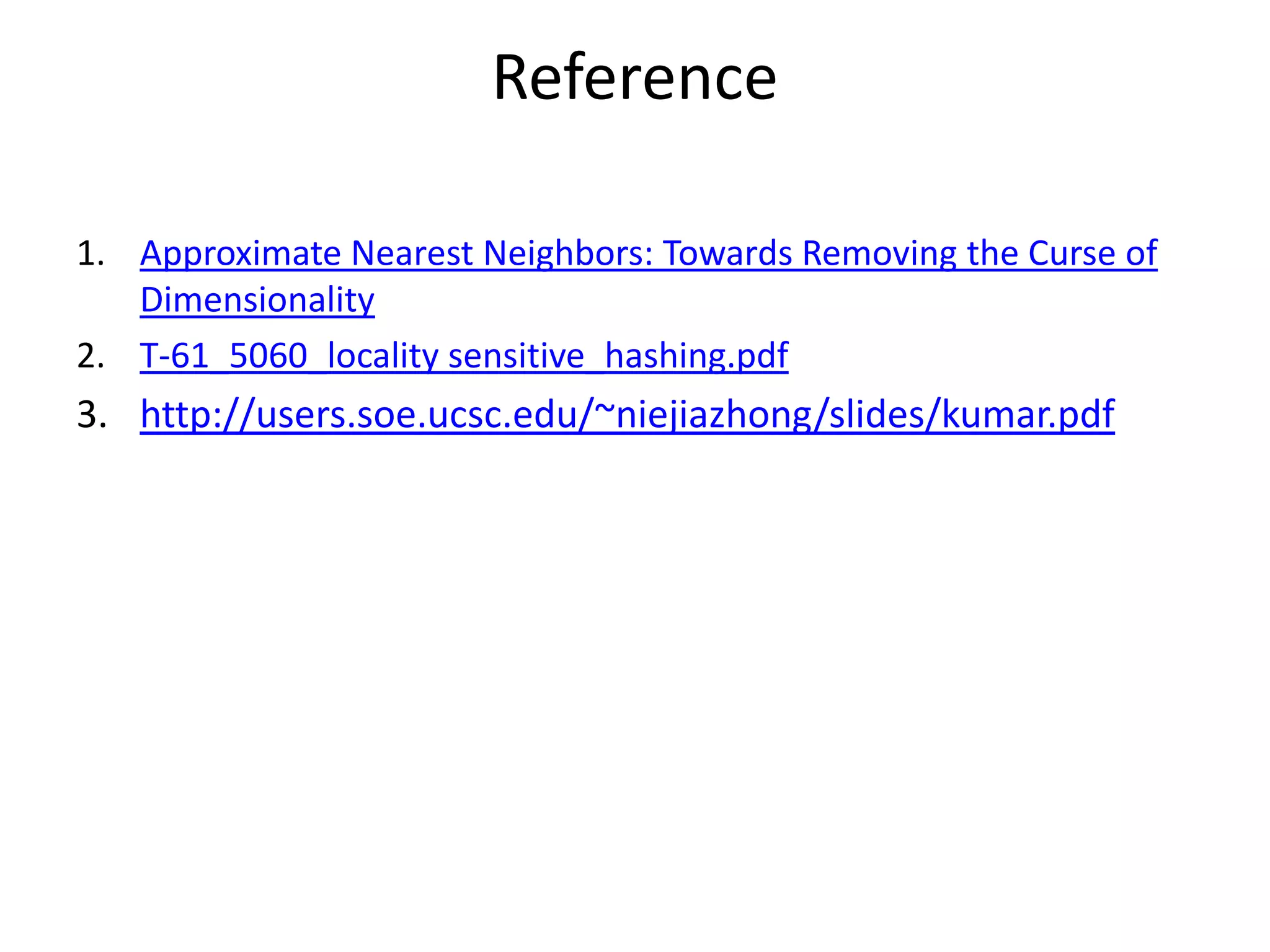 Query Time
• Query time = time for computing h(q)
+
|{p P: h(p) = h(q) & dist(p,q) > r| d
+
|{p P: h(p) = h(q) & dist(p,q)  r| d
= timec + timeFP + |output|
 