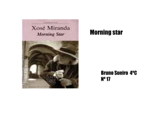Morning star Bruno Sueiro  4ºC Nº 17 
