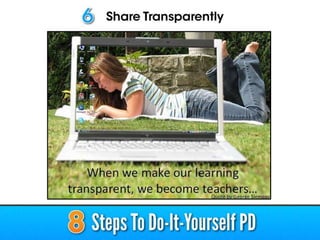 Community is the New Professional Development
Cochran-Smith and Lytle (1999a) describe three ways of knowing and constructing
knowledge…
Knowledge for Practice is often reflected in traditional PD efforts when a trainer shares
with teachers information produced by educational researchers. This knowledge presumes
a commonly accepted degree of correctness about what is being shared. The learner is
typically passive in this kind of "sit and get" experience. This kind of knowledge is
difficult for teachers to transfer to classrooms without support and follow through. After a
workshop, much of what was useful gets lost in the daily grind, pressures and isolation of
teaching.
Knowledge in Practice recognizes the importance of teacher experience and practical
knowledge in improving classroom practice. As a teacher tests out new strategies and
assimilates them into teaching routines they construct knowledge in practice. They learn
by doing. This knowledge is strengthened when teachers reflect and share with one
another lessons learned during specific teaching sessions and describe the tacit
knowledge embedded in their experiences.
 