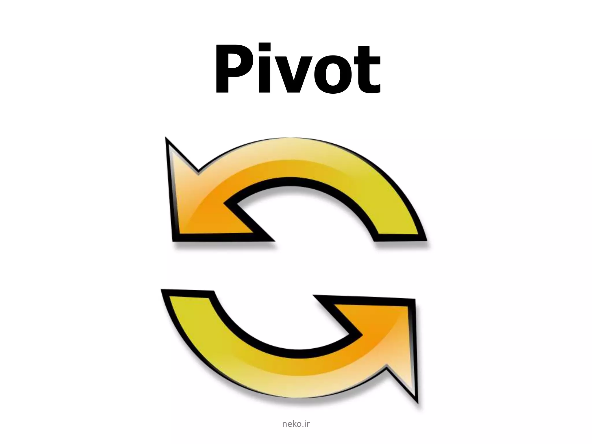 Pivot
neko.ir
 