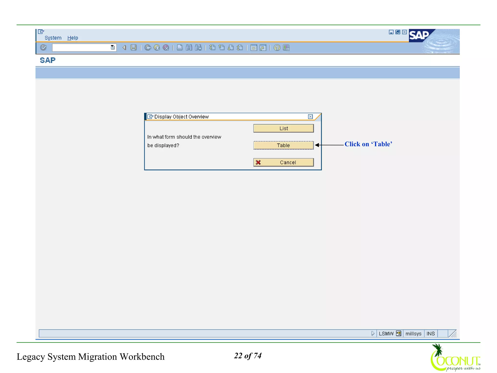 Click on ‘Table’




Legacy System Migration Workbench   22 of 74
 