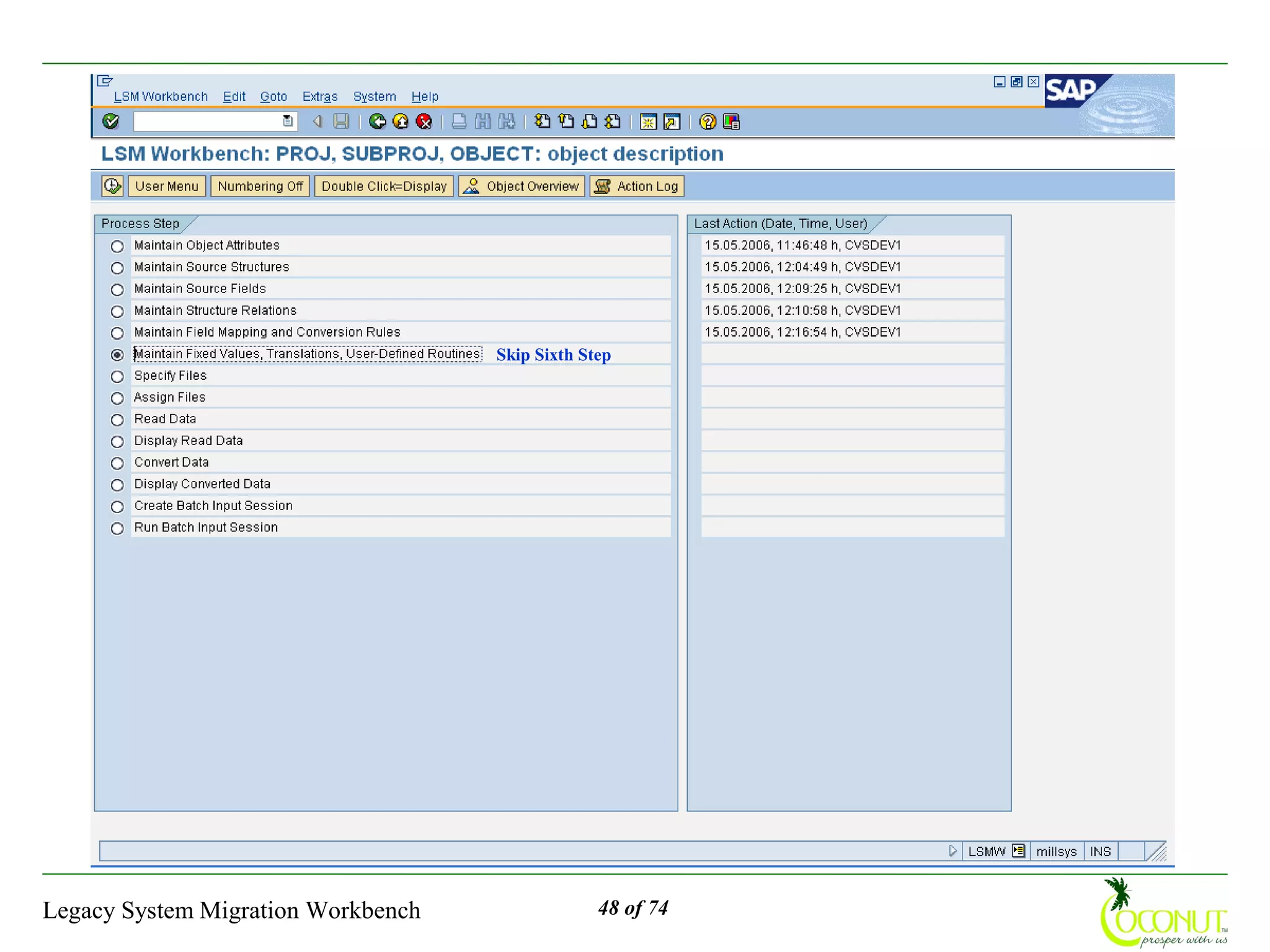 Skip Sixth Step




Legacy System Migration Workbench                48 of 74
 