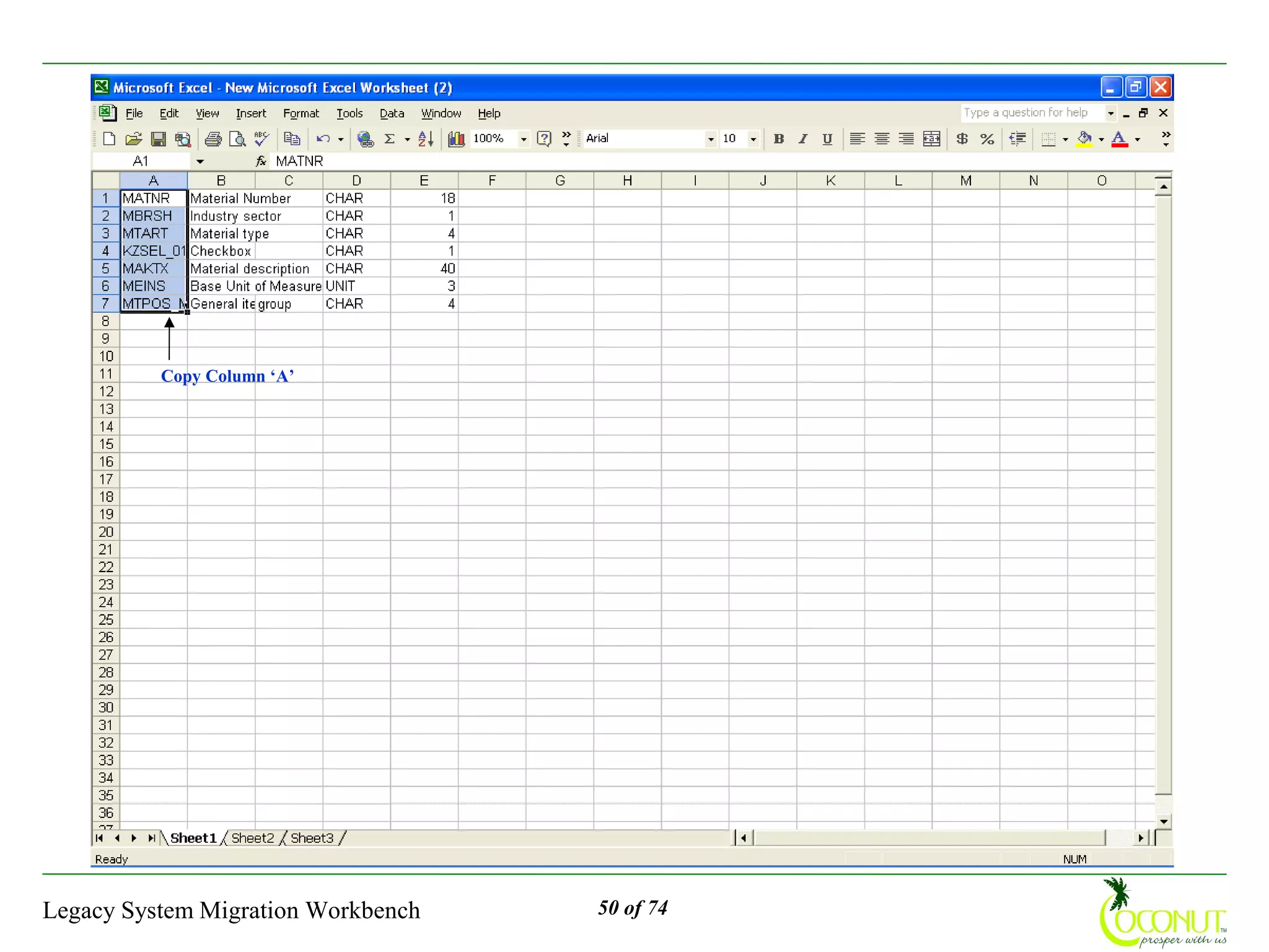 Copy Column ‘A’




Legacy System Migration Workbench   50 of 74
 