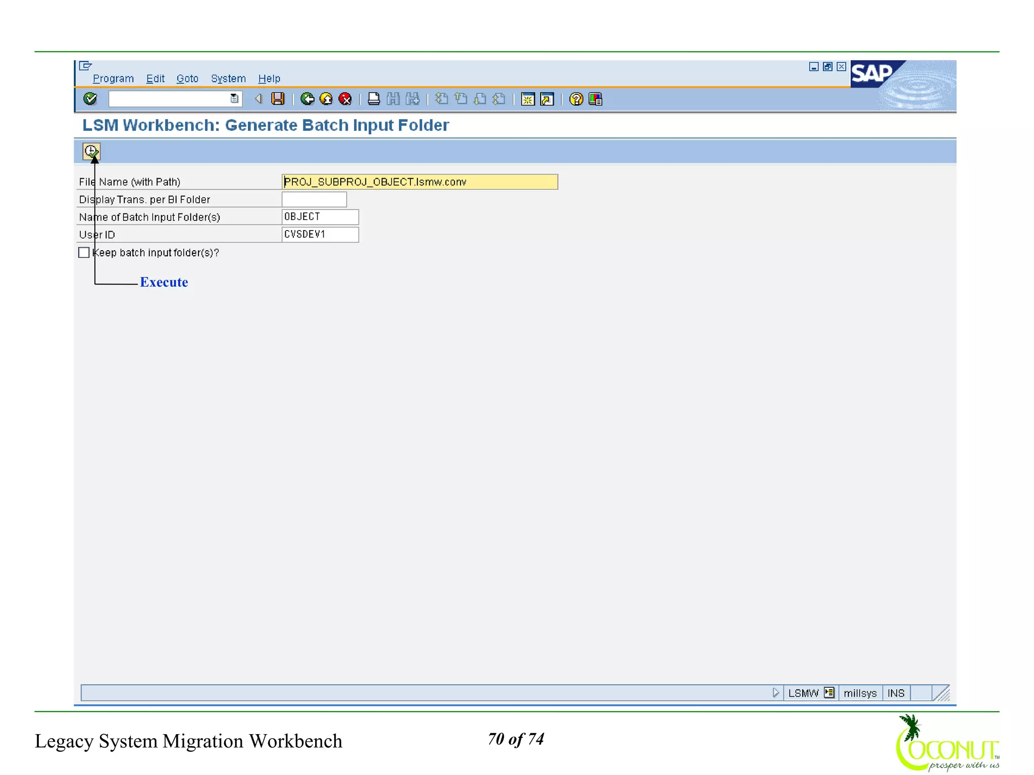 Execute




Legacy System Migration Workbench   70 of 74
 