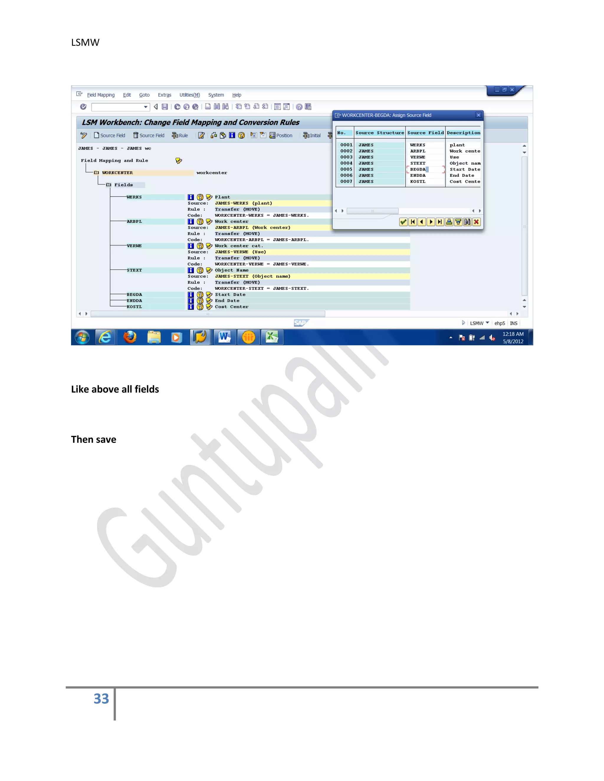 LSMW
33
Like above all fields
Then save
 