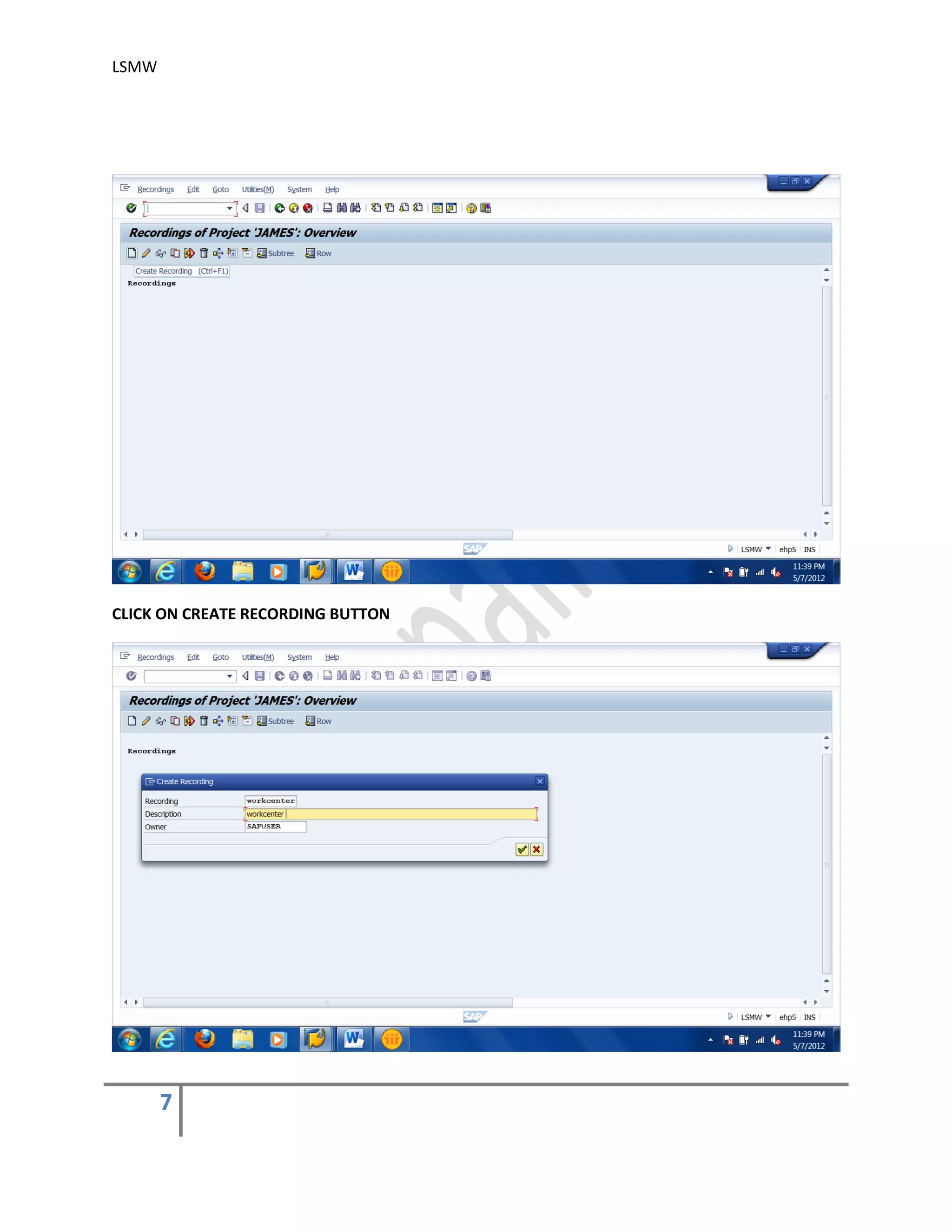 LSMW
7
CLICK ON CREATE RECORDING BUTTON
 