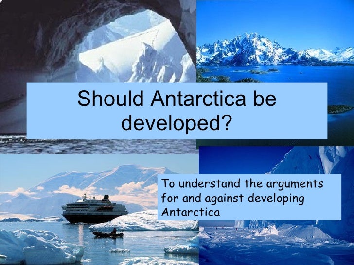 Lsn3 Should Antarctica Be Developed