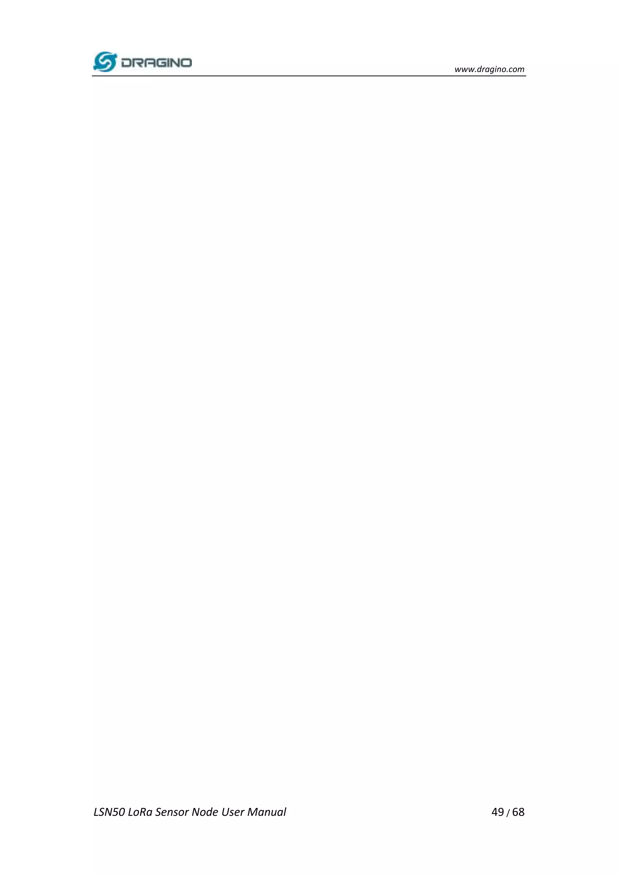 www.dragino.com
LSN50 LoRa Sensor Node User Manual 49 / 68
 