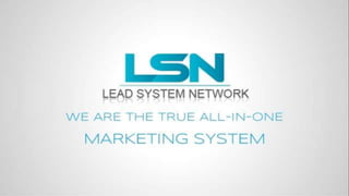 LSN Lead System Network Presentation 100% Commisions
