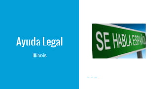 Ayuda Legal
Illinois
 