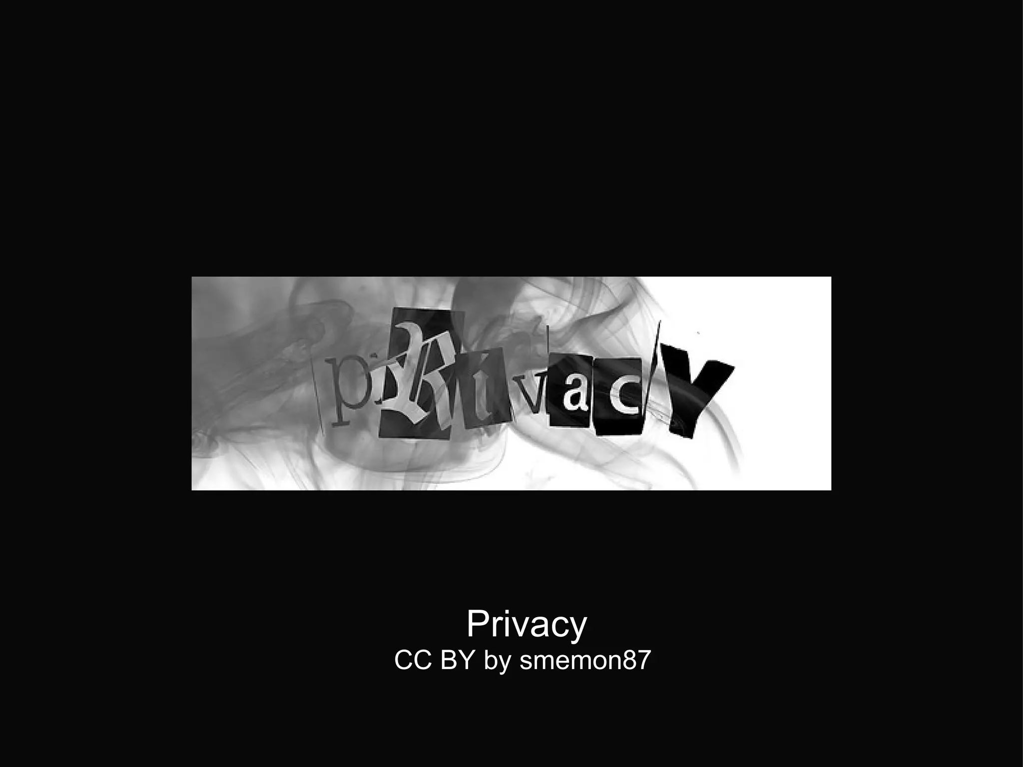 Privacy CC BY by smemon87
