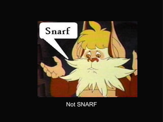 Not SNARF   