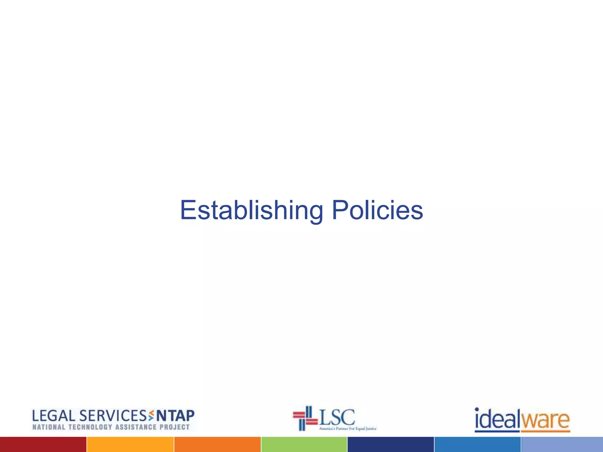 Establishing Policies
 