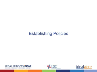 Establishing Policies
 