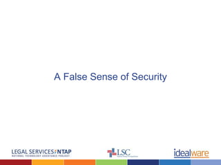 A False Sense of Security
 