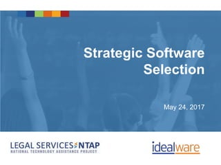 Strategic Software
Selection
May 24, 2017
 