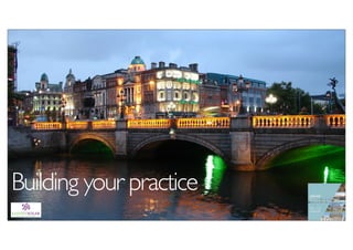 Building your practice
 