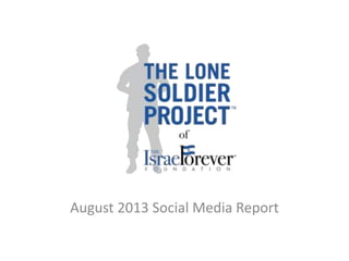 August 2013 Social Media Report
 