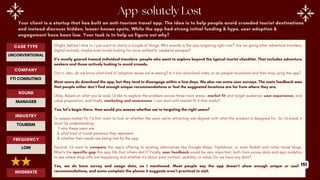 Your client is a startup that has built an anti-tourism travel app. The idea is to help people avoid crowded tourist destinations
and instead discover hidden, lesser-known spots. While the app had strong initial funding & hype, user adoption &
engagement have been low. Your task is to help us figure out why?
Alright, before I dive in, I just want to clarify a couple of things. Who exactly is the app targeting right now? Are we going after adventure travelers,
digital nomads, maybe even locals looking for more authentic weekend escapes?
It’s mostly geared toward individual travelers- people who want to explore beyond the typical tourist checklist. That includes adventure
seekers and those actively looking to avoid crowds.
Got it, also, do we know what kind of adoption issues we’re seeing? Is it low download rates, or do people download and then stop using the app?
Most users do download the app, but they tend to disengage within a few days. We also ran some user surveys. The main feedback was
that people either don’t find enough unique recommendations or feel the suggested locations are far from where they are.
Okay, Based on what you've said, I’d like to explore the problem across three main areas- market fit and target audience, user experience, and
value proposition, and finally, marketing and awareness. I can start with market fit if that works?
Yes, let’s begin there. How would you assess whether we’re targeting the right users?
To assess market fit, I’d first want to look at whether the users we’re attracting are aligned with what the product is designed for. So I’d break it
down by understanding-
1.who these users are
2.what kind of travel personas they represent
3.whether their needs are being met by the app.
Second, I’d want to compare the app’s offering to existing alternatives like Google Maps, TripAdvisor, or even Reddit and niche travel blogs.
What’s the specific gap this app fills that others don’t? Finally, user feedback would be very important, both from survey data and app analytics
to see where drop-offs are happening and whether it’s about poor content, usability, or value. Do we have any data?
Yes, we do have survey and usage data, as I mentioned. Most people say the app doesn’t show enough unique or useful
recommendations, and some complain the places it suggests aren’t practical to visit.
ROUND
MANAGER
CASE TYPE
UNCONVENTIONAL
INDUSTRY
TOURISM
COMPANY
FTI CONSUTING
FREQUENCY
LOW
MODERATE
151
 