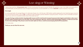 I believe there would be a 5% penetration rate in the low income group that gives me around 7,85,000; 10% penetration rate in the middle income group that is
around 68,25,000; and 20% penetration rate in the high income group that is around 42,00,000. So a total of 1,18,10,000 would be interested in the product.
Fair enough.
As we discussed earlier, the average lifespan of a toilet seat is 8 years. So, in the first year, 1/8th families would be replacing the smart toilet that means around 14
lacs and assuming the market to grow by 10%, an additional 11 lakh households would be interested in buying the product. That gives a total of 25,00,000 units sold in
a year. Do you want me to calculate the dollar value of the market size too?
Yes, given the large market potential, rising disposable incomes and the trend towards increased awareness about hygiene particularly in urban areas, I
think the market is poised to grow at an even faster rate in the coming years. Moreover, with this market being largely untapped, our client can even have
the first mover advantage if they choose to enter the market right now. Hence, I would recommend going ahead with the proposition.
That makes sense
Thank you, we can close the case now.
55
 