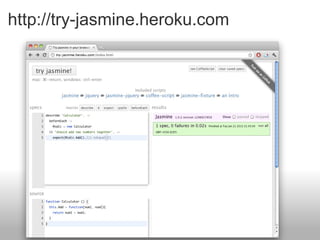 http://try-jasmine.heroku.com 