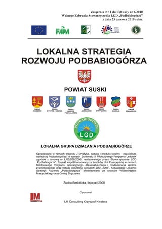 Załącznik Nr 1 do Uchwały nr 6/2010
Walnego Zebrania Stowarzyszenia LGD „Podbabiogórze”
                          z dnia 25 czerwca 2010 roku.
 