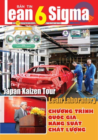 Soá thaùng 12 naêm 201017 TRUNGTAÂMKYÕTHUAÄTTCÑLCL3
chöông trình
quoác gia
naêng suaát
chaát löôïng
Lean Laboratory
Japan Kaizen Tour
 