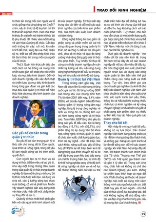Supported by
(2008 - 2013)
TRAO ÑOÅI KINH NGHIEÄM
27
Supported by
(2008 - 2013)
tri thöùc aån trong moãi con ngöôøi vaø toå
chöùc gioáng nhö taûng baêng troâi 3 noåi 7
chìm, neáu tri thöùc boä loä laø phaàn noåi thì
tri thöùc aån laø phaàn chìm. Vieäc khai thaùc
tri thöùc aån vaø bieán noù thaønh tri thöùc boä
loä phuï thuoäc raát nhieàu vaøo moâi tröôøng
vaø vaên hoùa cuûa töøng toå chöùc. Caàn taïo
moâi tröôøng tin caäy, côûi môû, khuyeán
khích ñoåi môùi, saùng taïo va chaáp nhaän
ruûi ro, thaát baïi ñeå cho pheùp khai thaùc
toái ña tri thöùc aån trong moãi con ngöôøi
cuûa toå chöùc.
Thöù 3: Quaûn lyù tri thöùc caàn tieáp caän
moät caùch coù heä thoáng vaø mang tính
chieán löôïc gaén keát chaët cheõ vôùi chieán
löôïc vaø muïc tieâu kinh doanh. Ñoái vôùi
moãi doanh nghieäp caàn xaùc ñònh thaät
roõ chieán löôïc vaø muïc tieâu kinh doanh
trong töøng giai ñoaïn vaø gaén keát caùc
muïc tieâu cuûa quaûn lyù tri thöùc ñeå hieän
thöùc hoùa caùc muïc tieâu kinh doanh cuûa
doanh nghieäp.
Caùc yeáu toá cô baûn trong
quaûn yù tri thöùc
Ba yeáu toá cô baûn trong quaûn lyù tri
thöùc caàn chuù troïng, ñoù laø: Con ngöôøi,
Quaù trình vaø Coâng ngheä, trong ñoù yeáu
toá con ngöôøi ñoùng vai troø then choát,
quyeát ñònh.
Con ngöôøi taïo ra tri thöùc vaø söû
duïng tri thöùc ñeå laøm vieäc vaø taïo giaù trò,
nhö vaäy moät trong nhöõng ñieàu quan
troïng cuûa quaûn lyù tri thöùc trong doanh
nghieäp ñoù taïo moâi tröôøng maø trong ñoù
tri thöùc môùi ñöôïc kieán taïo, söû duïng vaø
chia seû, caùc yù töôûng saùng taïo ñöôïc
nuoâi döôõng, coå vuõ vaø phaùt huy. Muoán
vaäy doanh nghieäp caàn xaây döïng moät
vaên hoùa chaáp nhaän ñoåi môùi, chaáp nhaän
söï thay ñoåi vaø ruûi ro.
Quaûn lyù tri thöùc nhaát thieát phaûi gaén
lieàn vôùi caùc quaù trình kinh doanh coát
loõi cuûa doanh nghieäp. Tri thöùc caàn taäp
trung vaøo caûi tieán vaø ñoåi môùi caùc quaù
trình nghieân cöùu trieån khai saûn phaåm
môùi, quaù trình saûn xuaát, kinh doanh
vaø baùn haøng.
Coâng ngheä thoâng tin bao goàm caû
phaàn cöùng vaø phaàn meàm coù vai troø
cuõng raát quan troïng trong quaûn lyù tri
thöùc, noù laø coâng cuï ñeå löu tröõ, chuyeân
chôû, chia seû tri thöùc vaø qua ñoù taêng
cöôøng khaû naêng ñoùng goùp cuûa tri thöùc
cho phaùt trieån. Tuy nhieân, töø thöïc teá
cuõng cho thaáy doanh nghieäp caàn caân
nhaéc kyõ löôõng veà nhu caàu öùng duïng
coâng ngheä thoâng tin ñeå ñaàu tö cho phuø
hôïp vôùi nhu caàu vaø trình ñoä söû duïng.
Quaûn lyù tri thöùc taïi Vieät Nam
Trong nhöõng naêm gaàn ñaây, Vieät
Nam ñaõ vöôn leân laø moät trong nhöõng
quoác gia coù toác ñoä taêng tröôûng GDP
cao trong khu vöïc (trung bình hôn
7% töø naêm 2001 ñeán nay, 8.4% naêm
2005), vôùi cô caáu ngaønh bieán ñoåi theo
höôùng giaûm tyû troïng noâng-laâm-ngö
nghieäp, taêng tyû troïng coâng nghieäp vaø
dòch vuï trong ñoù coù nhöõng lónh vöïc
coù haøm löôïng coâng ngheä vaø tri thöùc
cao. Tuy nhieân, GDP taêng chuû yeáu do
taêng caùc yeáu toá ñaàu vaøo, töùc laø taêng
lao ñoäng (19,1%), voán (52,7%), chöù
phaàn taêng do aùp duïng tieán boä khoa
hoïc, coâng ngheä, tri thöùc, quaûn lyù, caùch
toå chöùc saûn xuaát, chaát löôïng giaùo duïc,
trình ñoä tay ngheà…coøn raát thaáp. Noùi
caùch khaùc, naêng suaát caùc yeáu toá toång
hôïp (TFP) thì laïi raát thaáp. Neàn kinh teá
ñang trong quaù trình chuyeån ñoåi töø cô
cheá taäp trung quan lieâu bao caáp sang
cô cheá thò tröôøng hieän ñaïi, töø trình ñoä
kinh teá noâng nghieäp sang trình ñoä kinh
teá coâng nghieäp vaø dòch vuï vaø noã löïc
ñeå nhanh choùng naém baét caùc xu theá
phaùt trieån hieän ñaïi ñeå choáng tuït haäu
xa so vôùi trình ñoä chung cuûa theá giôùi
vaø daàn thu heïp khoaûng caùch vôùi caùc
nöôùc phaùt trieån. Tuy nhieân, cho ñeán
nay vaãn chöa coù moät chieán löôïc quoác
gia ñöôïc coâng boá chính thöùc vaø cuï theå
naøo veà phaùt trieån neàn kinh teá tri thöùc ôû
Vieät Nam, hieän taïi môùi chæ döøng ôû caùc
baùo caùo/ñeà taøi nghieân cöùu.
Döôùi goùc ñoä doanh nghieäp - haït
nhaân coát loõi cuûa neàn kinh teá, trong
10 naêm trôû laïi ñaây ña soá caùc doanh
nghieäp ñaõ noã löïc raát nhieàu ñeå ñaàu tö,
ñoåi môùi coâng ngheä saûn xuaát, phaùt trieån
nguoàn nhaân löïc, aùp duïng caùc coâng
ngheä quaûn lyù tieân tieán treân theá giôùi
nhaèm naâng cao naêng suaát vaø chaát
löôïng. Tuy vaäy, theo ñaùnh giaù cuûa
caùc chuyeân gia nghieân cöùu kinh teá cho
thaáy caùc doanh nghieäp Vieät Nam vaãn
chöa chuaån bò saün saøng cho cuoäc chôi
môùi: söùc caïnh tranh coøn yeáu; thieáu
thoâng tin vaø hieåu bieát thò tröôøng; thieáu
nhaân löïc coù kinh nghieäm vaø kyõ naêng
chuyeân nghieäp; nhieàu khieám khuyeát veà
chaát löôïng saûn phaåm, dòch vuï; thieáu
söï lieân keát, hôïp taùc hieäu quaû giöõa caùc
doanh nghieäp.
Thay cho lôøi keát
Hoäi nhaäp laø moät quy luaät taát yeáu,
khoâng coù söï löïa choïn. Caùc doanh
nghieäp Vieät Nam ñang ñöùng tröôùc cô
hoäi raát lôùn nhöng cuõng ñaày thaùch thöùc
vaø choâng gai. Naêng löïc caïnh tranh seõ
laø vaán ñeà soáng coøn ñoái vôùi caùc doanh
nghieäp, khi Vieät Nam hoäi nhaäp ñaày ñuû
hôn, trôû thaønh thaønh vieân chính thöùc
cuûa Toå chöùc Thöông maïi Theá giôùi
(WTO) vôùi 149 quoác gia thaønh vieân
vaø gaàn 4 tyû daân soá. Trong saân chôi
naøy, chaéc haún seõ khoâng coù choã cho
caùc doanh nghieäp yeáu keùm, khoâng
coù chieán löôïc thích hôïp vaø ngaïi ñoåi
môùi. Phaàn thöôûng seõ thuoäc veà doanh
nghieäp naøo bieát söû duïng moät caùch
thoâng minh caùc nguoàn löïc saün coù, bieát
phaùt huy yeáu toá con ngöôøi - chuû theå
cuûa tri thöùc vaø noã löïc söï saùng taïo, ñoåi
môùi khoâng ngöøng ñeå chuû ñoäng naém
baét vaø ñaùp öùng nhanh choùng yeâu caàu
vaø mong ñôïi cuûa khaùch haøng.
 