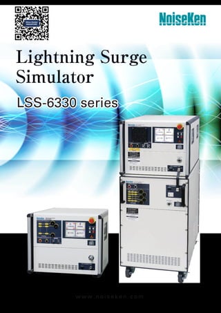 Lightning Surge
Simulator
LSS-6330 series
LSS-6330 series
w w w . n o i s e k e n . c o m
 