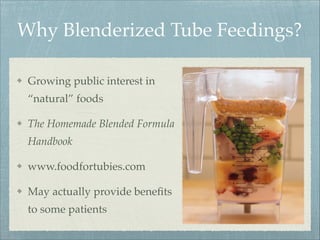 The Use of Blenderized Tube Feeding in Pediatric Patients: Evidence and ...