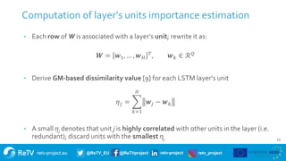 retv-project.eu @ReTV_EU @ReTVproject retv-project retv_project
13
Computation of layer’s units importance estimation
• Ea...