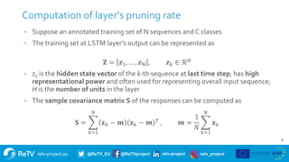 retv-project.eu @ReTV_EU @ReTVproject retv-project retv_project
8
Computation of layer’s pruning rate
• Suppose an annotat...