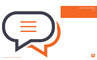 Page 44 // www.Location3.com // @Location3 a division of Location3 Media, Inc.
Local Social Media
	04
 