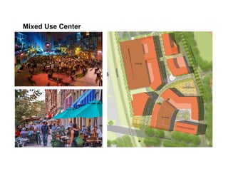 Mixed Use Center
 