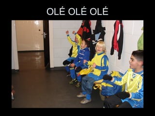 OLÉ OLÉ OLÉ 