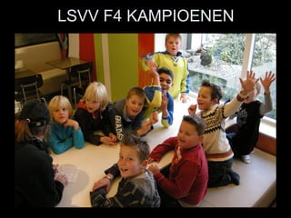LSVV F4 KAMPIOENEN 