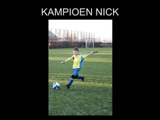 KAMPIOEN NICK 