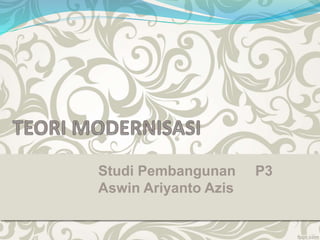 Studi Pembangunan P3
Aswin Ariyanto Azis
 