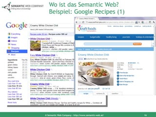 Wo ist das Semantic Web?  Beispiel: Google Recipes (1) © Semantic Web Company – http://www.semantic-web.at/ 