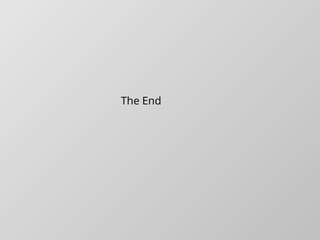 The End
 