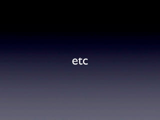 etc
 