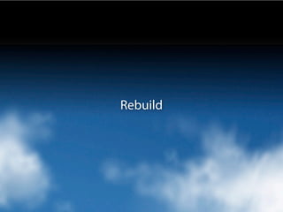 Rebuild
 