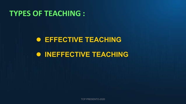 CHARACTERISTICS OF EFFECTIVE AND INEFFECTIVE TEACHING | PPT