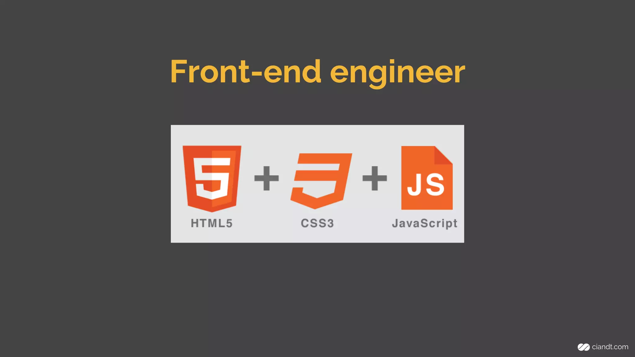 Front-end engineer 
 