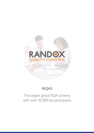 RIQAS
The largest global EQA scheme
with over 45,000 lab participants
 