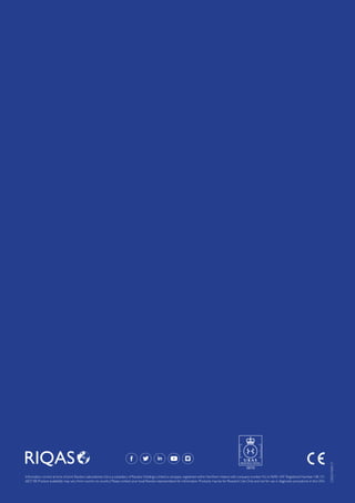 LT033MAY17
Information correct at time of print.Randox Laboratories Ltd is a subsidiary of Randox Holdings Limited a company registered within Northern Ireland with company number N.I.614690. VAT Registered Number:GB 151
6827 08.Product availability may vary from country to country.Please contact your local Randox representative for information.Products may be for Research Use Only and not for use in diagnostic procedures in the USA.
abc
 