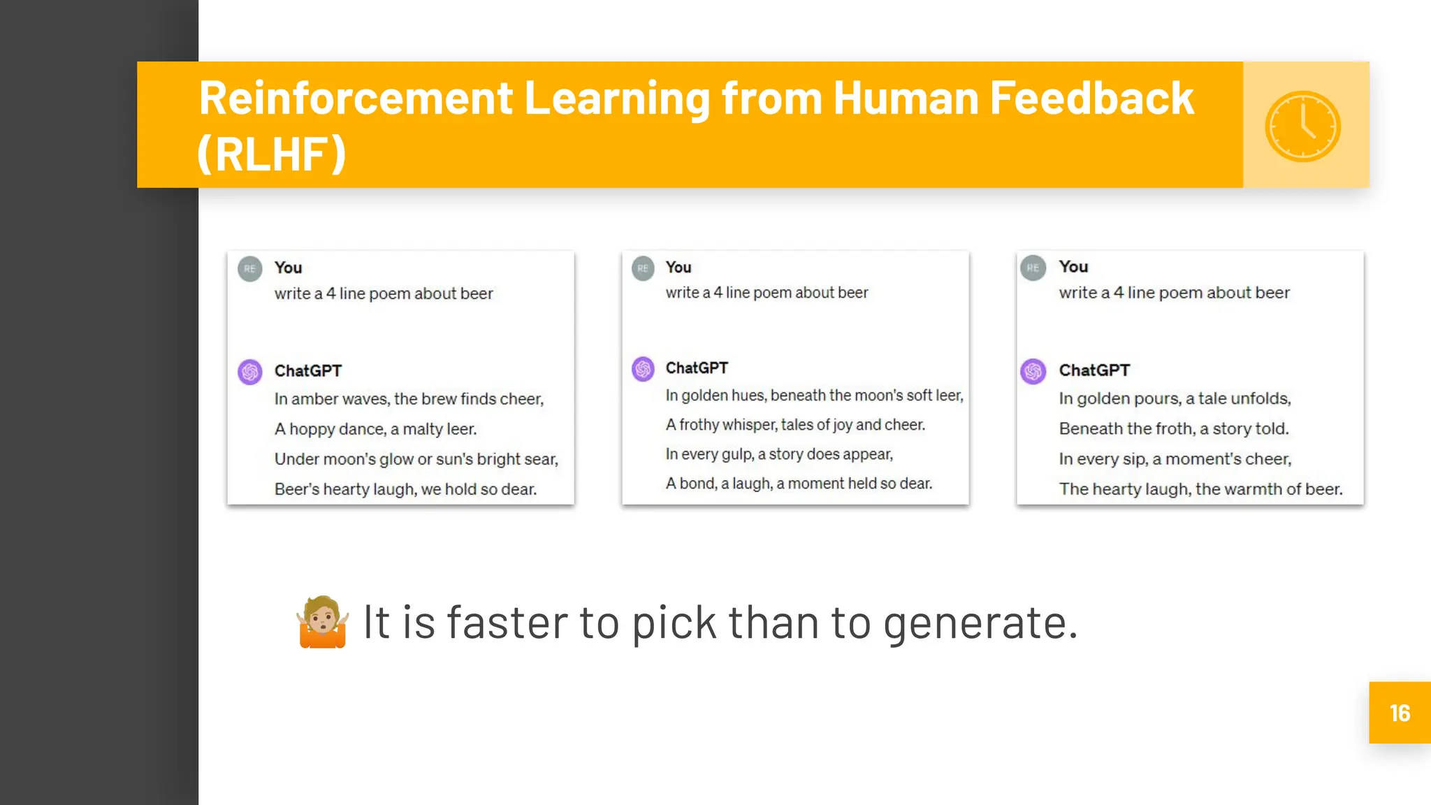 󰜄 It is faster to pick than to generate.
16
Reinforcement Learning from Human Feedback
(RLHF)
�� ��
��
 